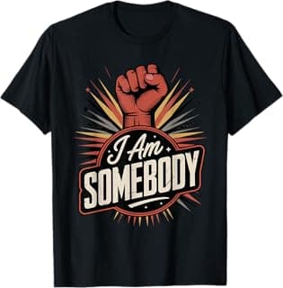 I Am Somebody | Civil Rights Empowerment Graphic T-Shirt