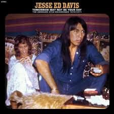 Tomorrow May Not Be Your Day--The Unissued Atco Re - Davis, Jesse Ed (#848064018179) - Omega Music
