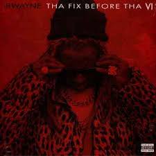 Lil Wayne - Tha Fix Before Tha VI: LP, Ltd, Mixtape, RE, Dar For Sale | Discogs