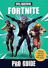 100% Unofficial Fortnite Pro Guide
