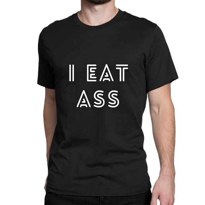 Artistshot I Eat Ass Classic T-Shirt