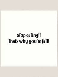 stop eating thats why you're fat dance moms" Art Print for Sale by sydnirotenberg | Redbubble