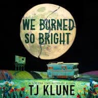 We Burned So Bright [Book]