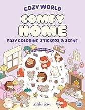 Cozy World Comfy Home: Easy Coloring and Sticker Scene for Teens, Young Adults, and Adults