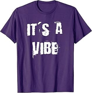 It's a Vibe T-Shirt
