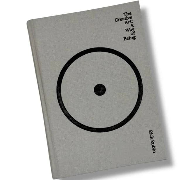 The Creative Act: A Way Of Being by Rick Rubin