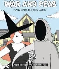 War and Peas: Funny Comics for Dirty Lovers [Book]