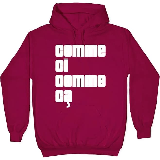 Comme Ci Comme CA Hoodie