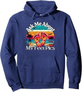 Ask Me About My Feet Pics Conversation Starter Sarcasm Pullover Hoodie