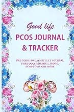 Good life PCOS Journal & Tracker: A Guided pre-made 30-days PCOS Bullet Journal / Logbook for food, workout, mood, symptoms & more
