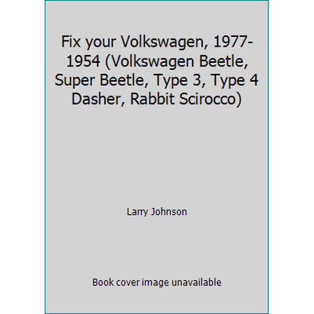 Fix Your Volkswagen, 1981-1954