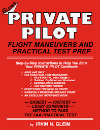 Private Pilot Flight Maneuvers and Practical Test Prep - Irvin N. Gleim: 9780917539855 - AbeBooks