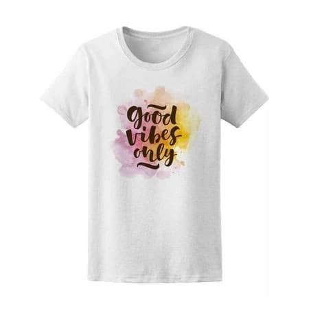 Women's Fresh Good Vibes Only Tee