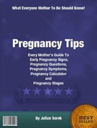 Pregnancy Tips: Every Mother's Guide To Early Pregnancy Signs, Pregnancy Questions,Pregnancy Symptoms, Pregnancy Calculator and Pregnancy Stages by Julian Sorek | eBook | Barnes & Noble®