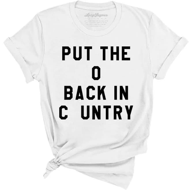 Put The O Back in Cuntry Tee