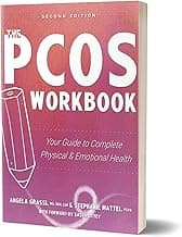 The PCOS Workbook: Your Guide to Complete Physical and Emotional Health