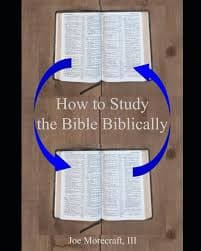 How to Study the Bible Biblically: Morecraft, Joe: 9798536893555: Amazon.com: Books