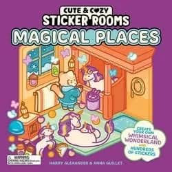 Cute and Cozy Sticker Rooms: Magical Places: Create Your Own Whimsical Wonderland with Hundreds of Stickers