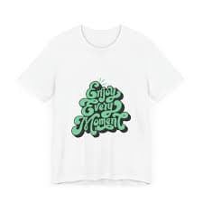 Enjoy Every Moment Tee | Unisex Summer Fashion With Positive Vibes - Etsy
