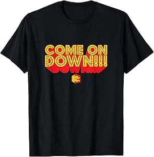 Come On Down!!! T-Shirt