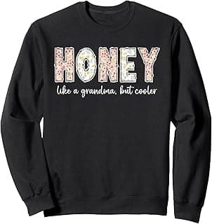 Honey Definition Honey Grandma Honey Grandmother Sweatshirt