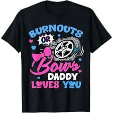 Amazon.com: Burnouts or Bows Mommy Loves You Gender Reveal Pink or Blue T-Shirt : Clothing, Shoes & Jewelry