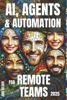 AI, Agents and Automation for Remote Teams 2025