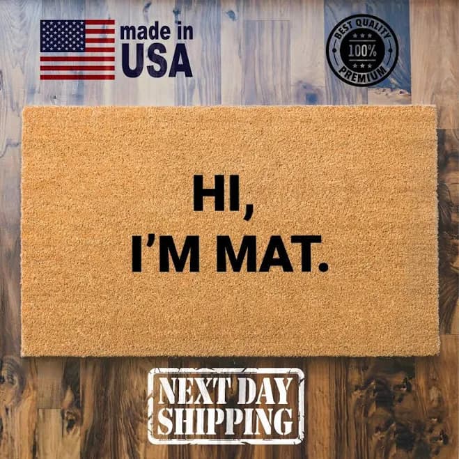 Hi I'm Mat Doormat, Funny Welcome Mat, Home Decorations, Outdoor Decor, Coir Doormat, Decorative Mat, Porch Decor, Housewarming Gift