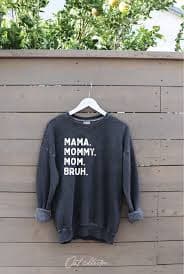 MAMA MOMMY MOM BRUH Mineral Graphic Sweatshirt – basecamp board and bike