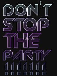 Don't Stop The Party" Essential T-Shirt for Sale by suburbia | Redbubble