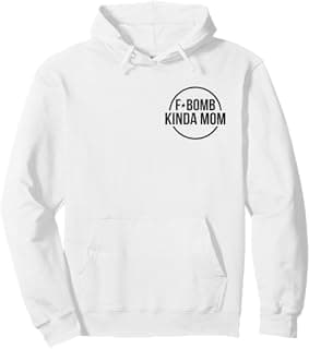 F-Bomb Kinda Mom Funny Mom Life Mother's Day Pullover Hoodie