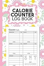 Calorie Counter Book: Daily Food Calories Tracker Journal for Diet and Weight Loss, Nutrition Intake Diary for Meals, Drinks, and Snacks