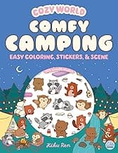 Cozy World Comfy Camping: Easy Coloring and Sticker Scene for Teens, Young Adults, and Adults