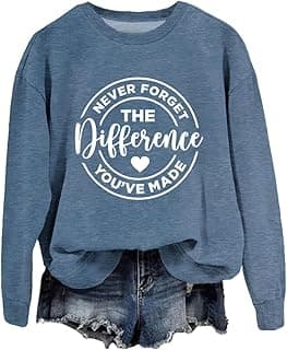 Teacher Sweatshirt Womens Never Forget The Difference You've Made Graphic Long Sleeve Retirement Shirts Pullovers