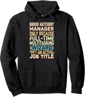 Wizard Job Title Quote - Funny Brood Hatchery Manager Pullover Hoodie