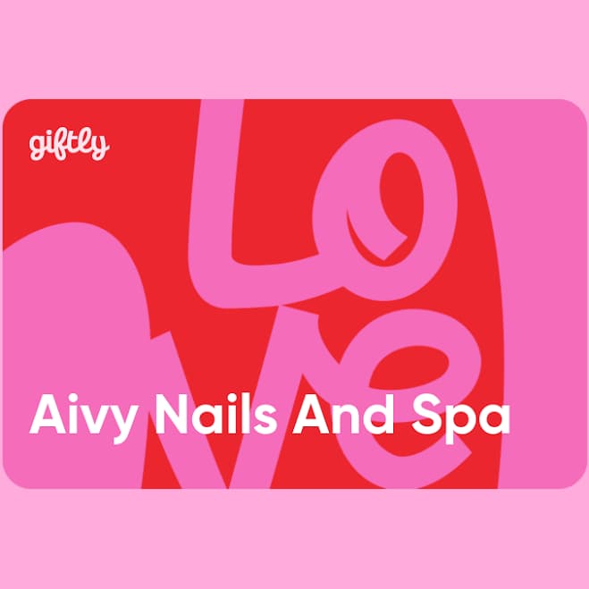 $25 Aivy Nails And Spa Giftly | Text or Email