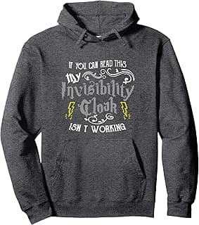 If You Can Read This My Invisibility Cloak Isn't Working Fun Pullover Hoodie Small