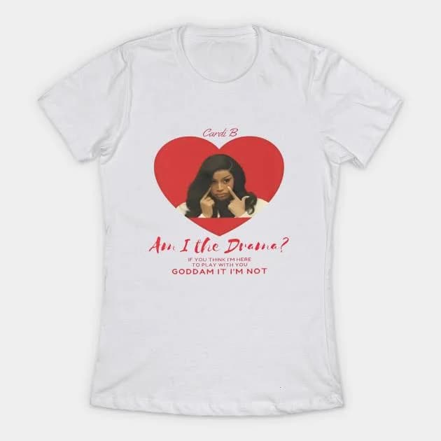 Cardi B Meme Am I The Drama Women's