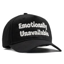 Emotionally Unavailable - Custom Hats | SNAG