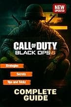 Call of Duty: Black Ops 6 The Most Complete, Updated, and Definitive Strategy Guide for All Campaigns, Multiplayer Modes, Secrets, and Loadouts