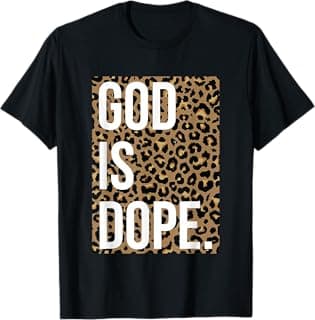 God is Dope Leopard T-Shirt
