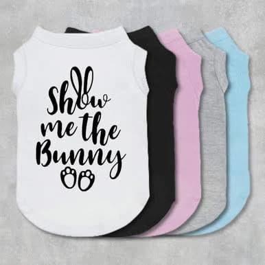 The Honest Dog Show Me The Bunny Dog Shirt