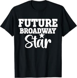 Theater Future Broadway Star T-Shirt