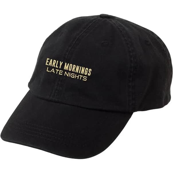 Early Mornings Late Nights Baseball Hat