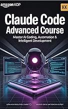 Claude Code Advanced Course: Master AI Coding, Prompt Engineering, Automation & AI-Powered Development with Claude