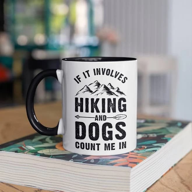 Hiking and Dogs Mug, Funny Hiker Coffee Mugs, Tumbler, Travel Mug, Beer Can Holder Cooler, Water Bottle