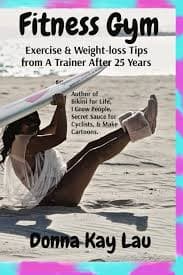 Amazon.com: Fitness Gym: Exercise & Weight-loss Tips from A Trainer After 25 Years: 9781956022001: Lau, Donna Kay: Books