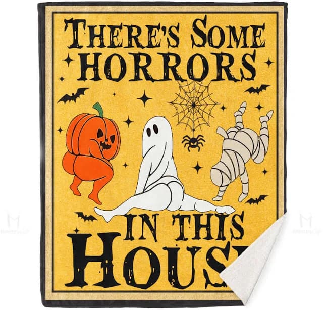 There's Some Horrors in This House Halloween Blanket