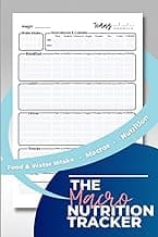 The Macro Nutrition Tracker: Log Your Daily Food and Water Intake, Track Macronutrients and Count Calories for Diet and Weight Loss (Potassium Tracker Journal)