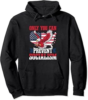 Only You Can Prevent Socialism Pullover Hoodie